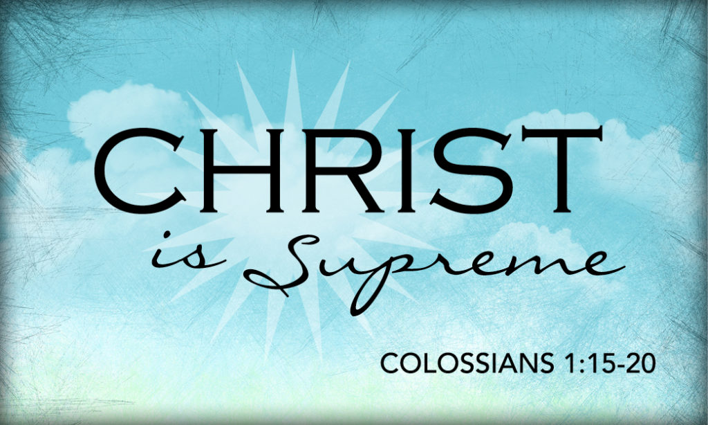 Christ Is Supreme Aug 4 1024x614 