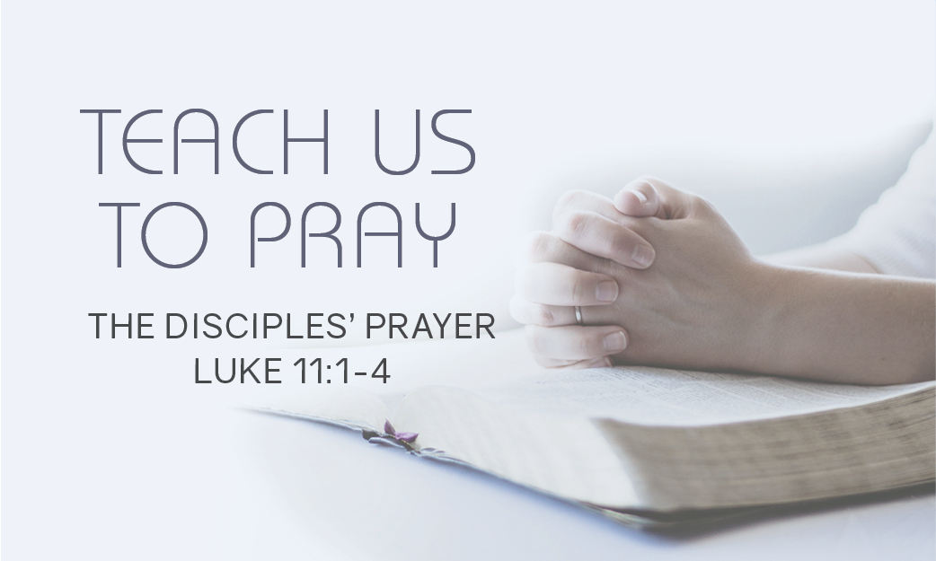 Teach Us To Pray - Rowandale Baptist Church